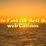How to Find the Best On the web Casinos